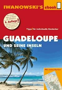 Guadeloupe und seine Inseln - Reiseführer von Iwanowski - Heidrun Brockmann - E-Book