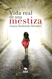 Vida real de una mestiza - Juana Redondo - E-Book