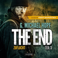 ZUFLUCHT (The End 3) - G. Michael Hopf - Hörbuch