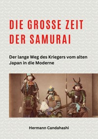 Die große Zeit der Samurai - Hermann Candahashi - E-Book