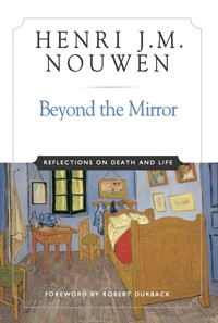 Beyond the Mirror - Henri J. M. Nouwen - E-Book