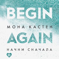 Начни сначала - Mona Kasten - Hörbuch