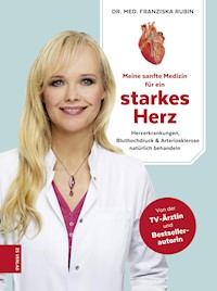 Meine sanfte Medizin für ein starkes Herz - Franziska Rubin - E-Book