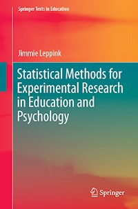 Statistical Methods for Experimental Research in Education and Psychology - Jimmie Leppink - E-Book