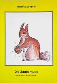 Die Zaubernuss - Martina Schmid - E-Book