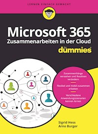 Microsoft 365 Zusammenarbeiten in der Cloud für Dummies - Sigrid Hess - E-Book