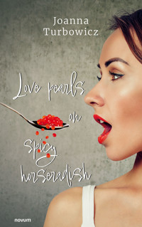 Love pearls on spicy horseradish - Joanna Turbowicz - E-Book