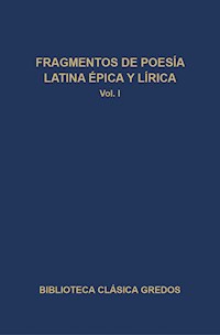 Fragmentos de poesía latina épica y lírica I - Varios autores - E-Book