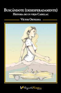 Buscándote (desesperadamente) - Víctor Ortigosa Rojas - E-Book