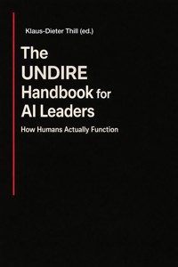 The UNDIRE Handbook for AI Leaders - Klaus-Dieter Thill - E-Book