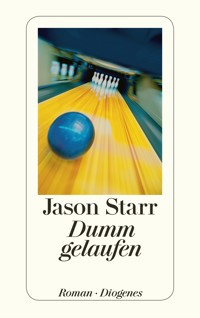 Dumm gelaufen - Jason Starr - E-Book