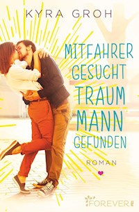 Mitfahrer gesucht - Traummann gefunden - Kyra Groh - E-Book + Hörbuch