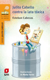 Julito Cabello contra la lata tóxica - Esteban Cabezas - E-Book