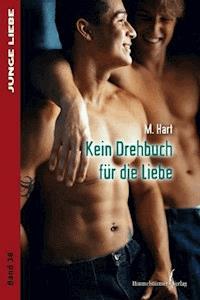 Kein Drehbuch für die Liebe - M Hart - E-Book