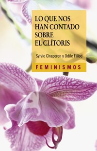 Lo que nos han contado sobre el clítoris - Sylvie Chaperon - E-Book