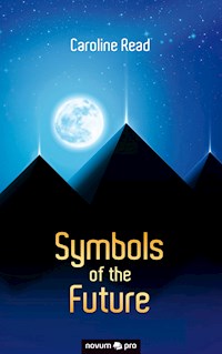 Symbols of the Future - Caroline Read - E-Book