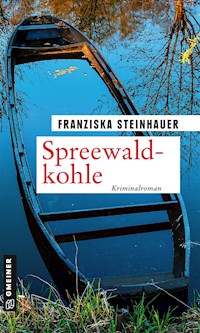 Spreewaldkohle - Franziska Steinhauer - E-Book