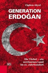 Generation Erdoğan - Cigdem Akyol - E-Book
