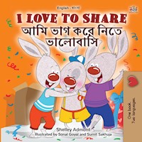 I Love to Share আমি ভাগ করে নিতে ভালোবাসি - Shelley Admont - E-Book