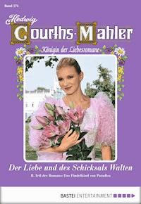 Hedwig Courths-Mahler - Folge 174 - Hedwig Courths-Mahler - E-Book