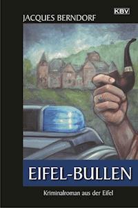 Eifel-Bullen - Jacques Berndorf - E-Book + Hörbuch