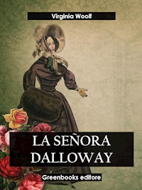 La señora Dalloway - Virgina Woolf - E-Book