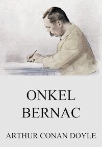 Onkel Bernac - Arthur Conan Doyle - E-Book