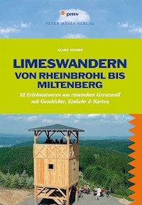 Limeswandern: Von Rheinbrohl bis Miltenberg - Klaus Nissen - E-Book