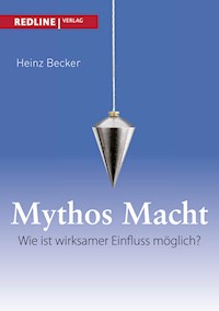 Mythos Macht - Heinz Becker - E-Book