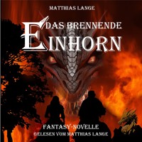 Das brennende Einhorn - Matthias Lange - Hörbuch