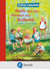 Wir Kinder aus Bullerbü 2. Mehr von uns Kindern aus Bullerbü - Astrid Lindgren - E-Book