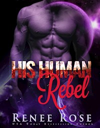 His Human Rebel - Renee Rose - E-Book