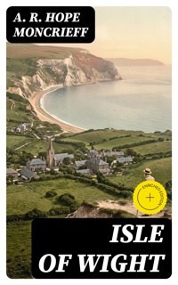 Isle of Wight - A. R. Hope Moncrieff - E-Book