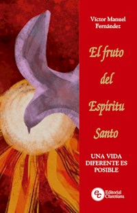 El fruto del Espíritu Santo - Víctor Manuel Fernández - E-Book