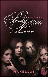 Pretty Little Liars - Makellos - Sara Shepard - E-Book