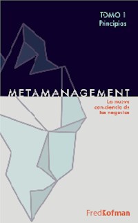 Metamanagement - Tomo 1 (Principios) - Fred Kofman - E-Book