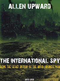 The International Spy - Allen Upward - E-Book