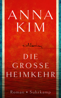 Die große Heimkehr - Anna Kim - E-Book