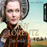 Das wilde Land - Texas 3 - Iny Lorentz - Hörbuch