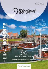 Ostfriesland- HeimatMomente - Ottmar Heinze - E-Book