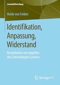 Identifikation, Anpassung, Widerstand - Heide von Felden - E-Book