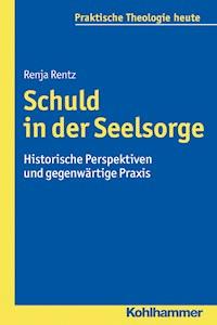 Schuld in der Seelsorge - Renja Rentz - E-Book