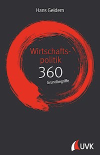 Wirtschaftspolitik: 360 Grundbegriffe kurz erklärt - Hans Geldern - E-Book
