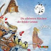 Die schönsten Märchen der Brüder Grimm, Teil 8, Teil 8 - Jakob Grimm - Hörbuch