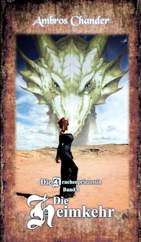 Die Drachenprinzessin - Ambros Chander - E-Book