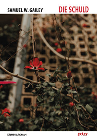 Die Schuld - Samuel W. Gailey - E-Book