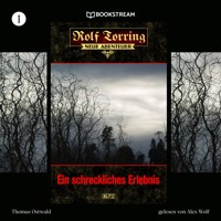 Rolf Torring - Neue Abenteuer, Folge 1: Ein schreckliches Erlebnis - Thomas Ostwald - Hörbuch