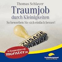 Traumjob durch Kleinigkeiten - Thomas Schlayer - Hörbuch