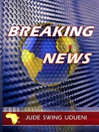 Breaking News - Jude Swing Udueni - E-Book