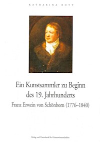 Ein Kunstsammler zu Beginn des 19. Jahrhunderts - Katharina Bott - E-Book